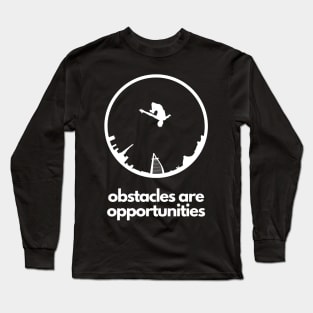 Obstacles are Opportunities Parkour Long Sleeve T-Shirt